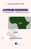 La Republique Centrafricaine: : Le développement par l'éducation de la jeunesse