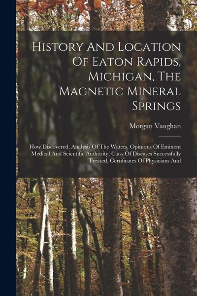 History And Location Of Eaton Rapids, Michigan, The Magnetic Mineral Springs History And Location Of Eaton Rapids, Michigan, The Magnetic Mineral Springs