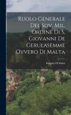 Ruolo Generale Del Sov. Mil. Ordine Di S. Giovanni De Gerulasemme Ovvero Di Malta