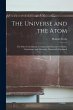 The Universe and the Atom; the Ether... - Bild 1