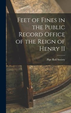 Feet of Fines in the Public Record Office of the Reign of Henry II - Roll Society (Great Britain), Pipe