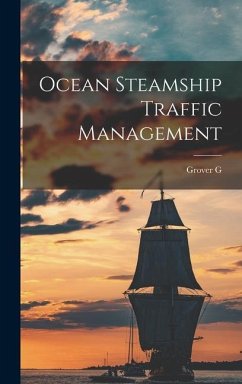 Ocean Steamship Traffic Management - Huebner, Grover G B