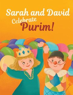 Sarah and David Celebrate Purim! - Blum, Anna