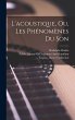 L'acoustique, Ou, Les Phénomènes Du... - Bild 1