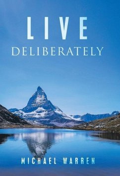 Live Deliberately - Warren, Michael