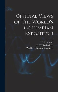 Official Views Of The World's Columbian Exposition - D, Higinbotham H