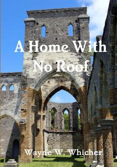 A Home With No Roof - Whicher, Wayne W.