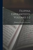 Filipina Esperantisto, Volumes 1-2