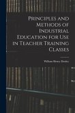 Principles and Methods of Industrial Education for Use in Teacher Training Classes
