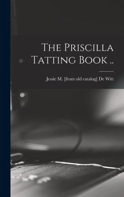 The Priscilla Tatting Book ..