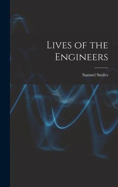 Lives of the Engineers - Smiles, Samuel