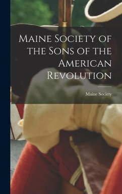 Maine Society of the Sons of the American Revolution - Society, Maine