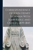 Correspondence of John Henry Newman With John Keble and Others, 1839-1845