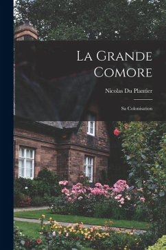 Cover La Grande Comore: Sa Colonisation