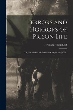 Cover Terrors and Horrors of Prison Life; or, Six Months a Prisoner at Camp Chase, Ohio
