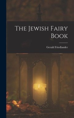 The Jewish Fairy Book - Friedlander, Gerald
