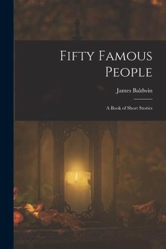 Fifty Famous People: A Book of Short Stories - Baldwin, James