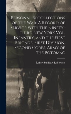 Cover Personal Recollections of the war. A Record of Service With the Ninety-third New York Vol. Infantry, and the First Brigade, First Division, Second Corps, Army of the Potomac