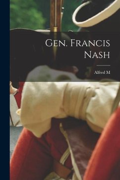 Gen. Francis Nash - Waddell, Alfred M.