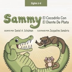Sammy El Cocodrilo Dentado Plateado - Schulman, Daniel A.