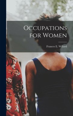Occupations for Women - Willard, Frances E.