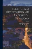 Relations Et Dissertation Sur La Peste Du Gevaudan