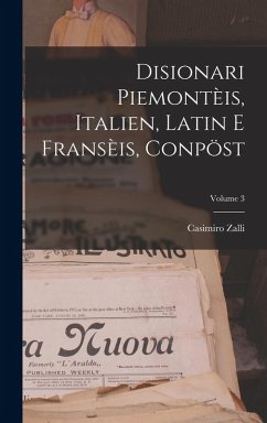 Cover Disionari Piemontèis, Italien, Latin E Fransèis, Conpöst; Volume 3