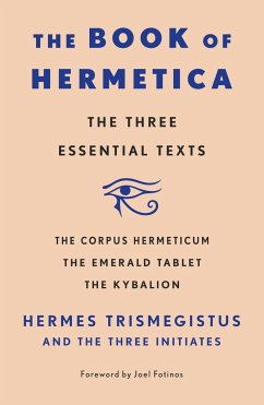 The Book of Hermetica - Initiates, Hermes Trismegistus and The Three