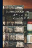 Lewisiana or the Lewis Letter Volume 13-15