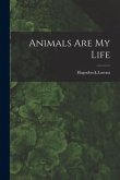 Animals Are My Life