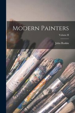 Modern Painters; Volume II - Ruskin, John