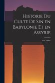 Historie du Culte de Sin en Babylonie et en Assyrie