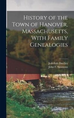 History of the Town of Hanover, Massachusetts, With Family Genealogies - Dwelley, Jedediah