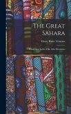 The Great Sahara: Wanderings South of the Atlas Mountains