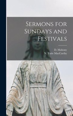 Sermons for Sundays and Festivals - MacCarthy, N. Tuite; Mahony, D.