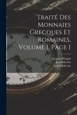 Traité Des Monnaies Grecques Et Romaines, Volume 1, page 1