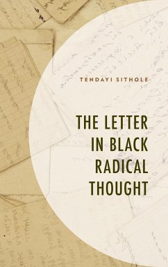 The Letter in Black Radical Thought - Sithole, Tendayi