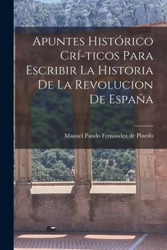 Cover Apuntes Histórico Crí-ticos Para Escribir la Historia de la Revolucion de España