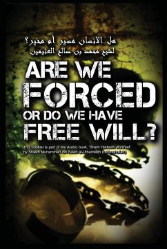 Are we Forced or do we have a Free Will - Ibn Saleh Al-Uthaimeen, Shaikh Muhammad