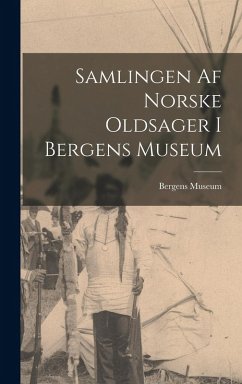 Samlingen Af Norske Oldsager I Bergens Museum Cover Samlingen Af Norske Oldsager I Bergens Museum