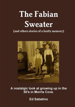 The Fabian Sweater (and others stories of a faulty memory) - Sabatino, Ed