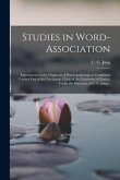 Studies in Word-association; Experiments in the Diagnosis of Psychopathological Conditions Carried out at the Psychiatric Clinic of the University of