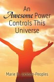 An Awesome Power Controls This Universe