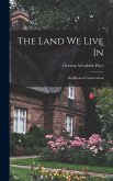 The Land we Live in; the Book of Conservation