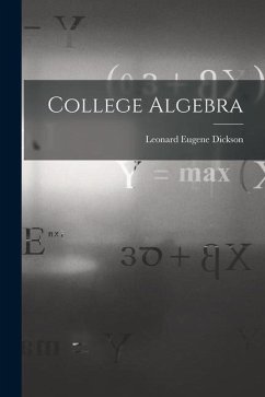 College Algebra - Dickson, Leonard Eugene