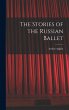 The Stories of the Russian Ballet - Bild 1