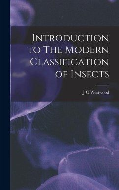 Introduction to The Modern Classification of Insects - Westwood, J. O.