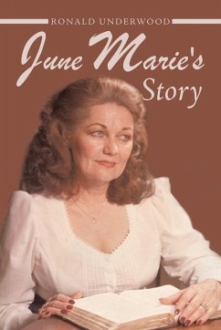 June Marie's Story - Underwood, Ronald