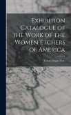 Exhibition Catalogue of the Work of the Women Etchers of America