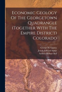 Economic Geology Of The Georgetown Quadrangle (together With The Empire District) Colorado Cover Economic Geology Of The Georgetown Quadrangle (together With The Empire District) Colorado